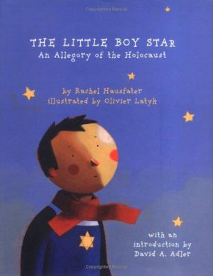 The little boy star : [an allegory of the Holocaust]