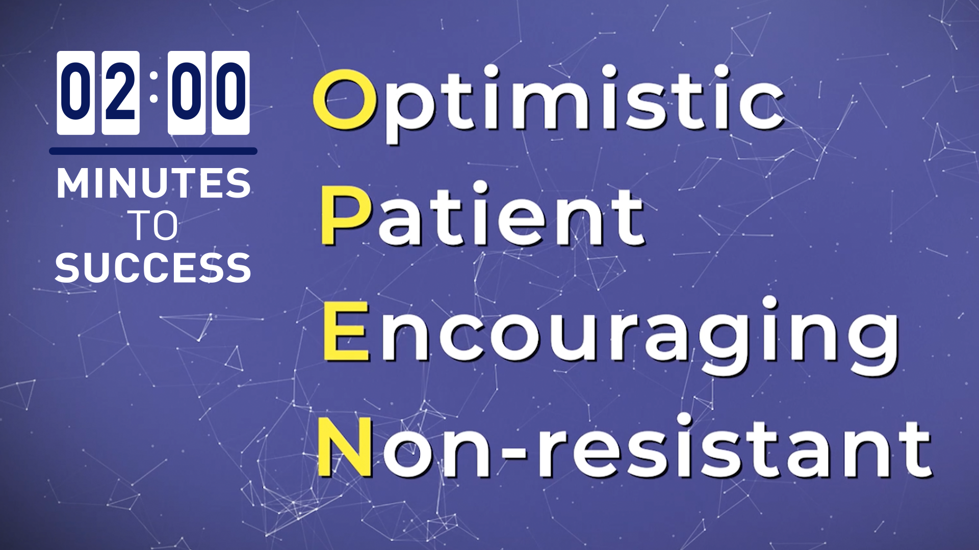 OPEN Mind OPEN Attitude: 2 Minutes To Success Series.