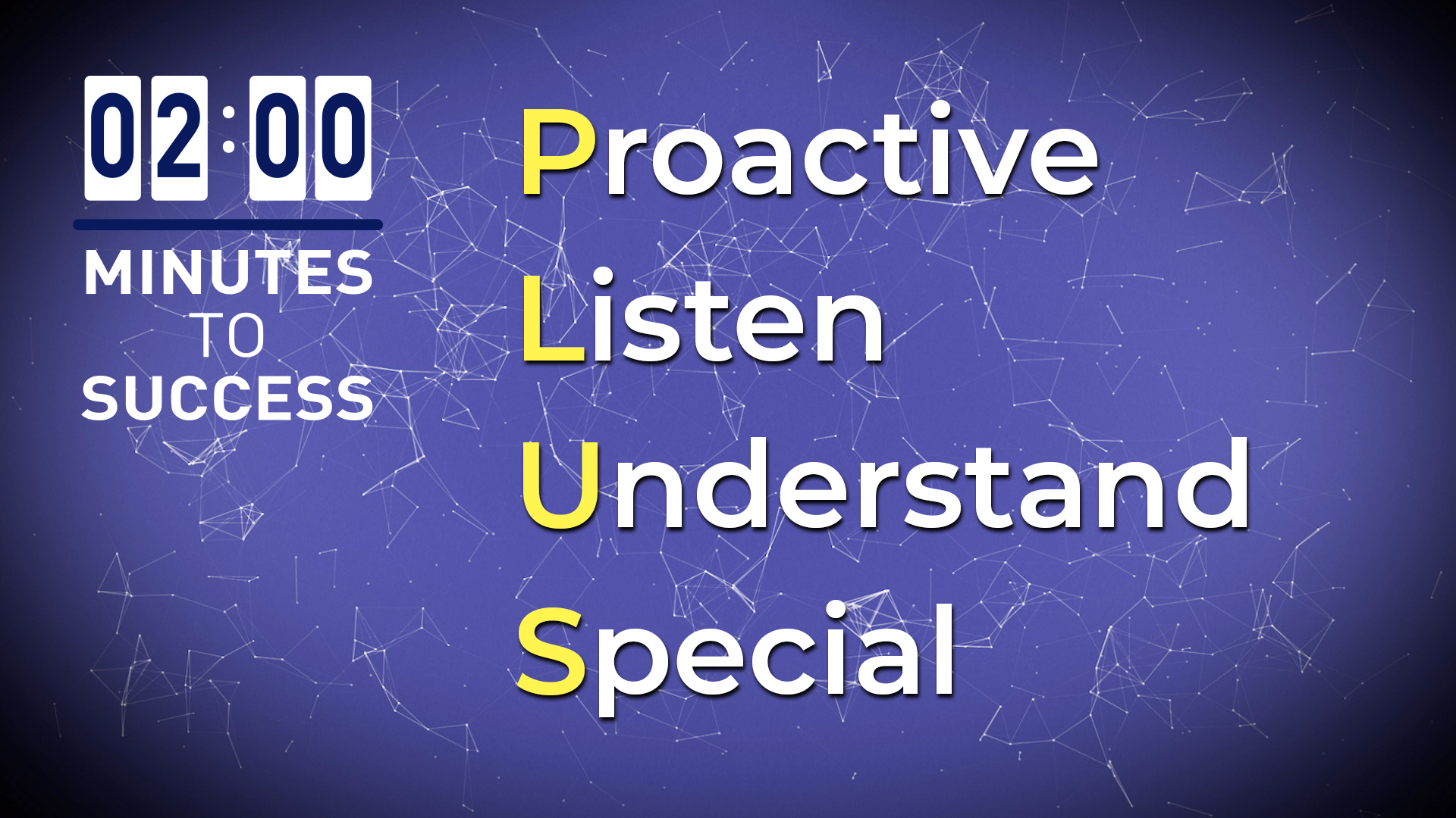 PLUS Service Champion: 2 Minutes To Success Series.