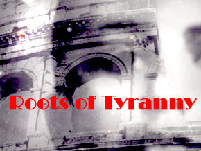 Roots of Tyranny.