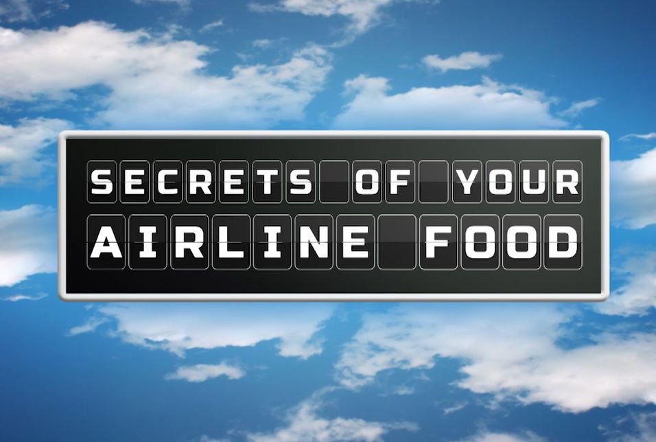 Secrets of Your Airline Food.