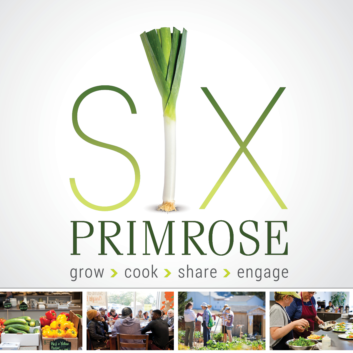 Six Primrose: Grow, Cook, Share, Engage.