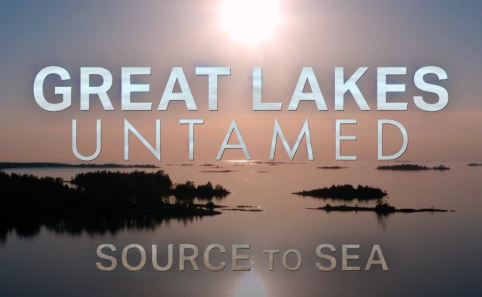 Source to Sea: Great Lakes Untamed Series.