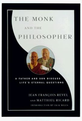 The monk and the philosopher : a father and son discuss the meaning of life