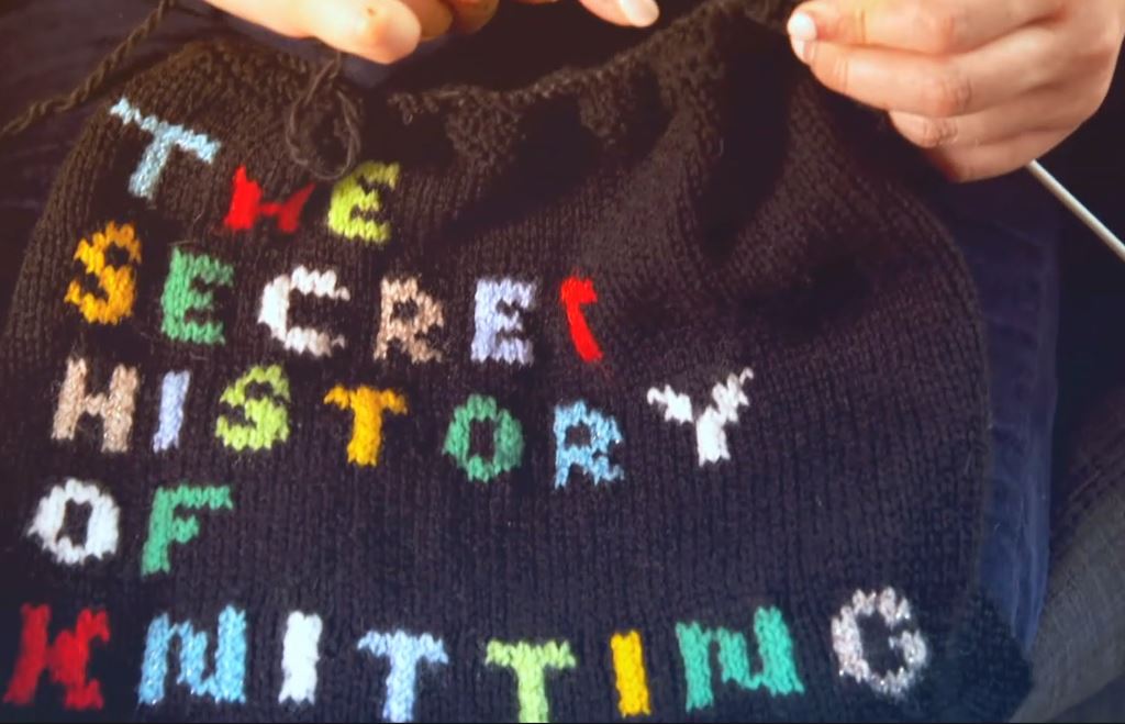 The Secret History of Knitting.