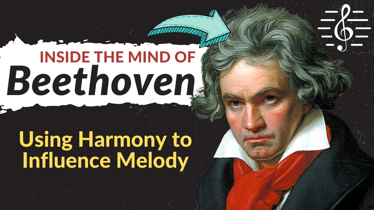 Using Harmony to Influence Melody: Inside the Mind of Beethoven Series.