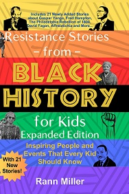 Resistance stories from Black history for kids : inspiring people and events that every kid should know