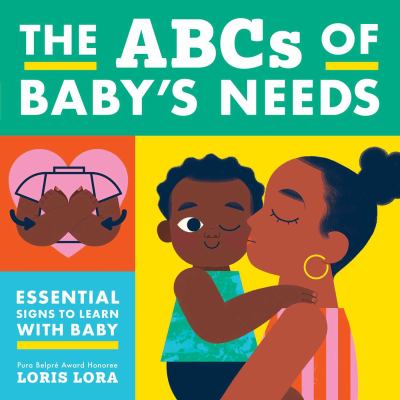 The ABCs of baby's needs : essential signs to learn with baby