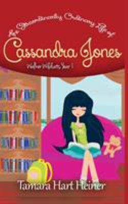 The extraordinarily ordinary life of Cassandra Jones : Walker Wildcats year 1