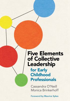 Five elements of collective leadership for early childhood professionals