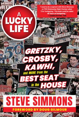 A lucky life : Gretzky, Crosby, Kawhi, and more from the best seat in the house