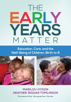 The early years matter : education, care, and the well-being of children, birth to 8
