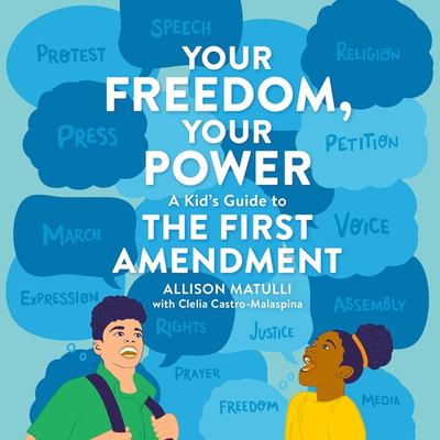 Your freedom, your power : a kid's guide to the First Amendment