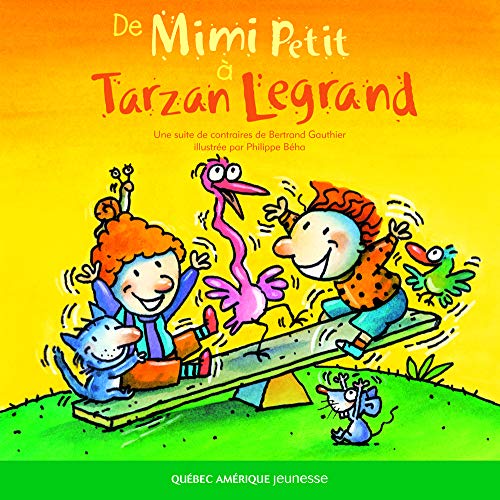 De Mimi Petit à Tarzan Legrand : une suite de contraires