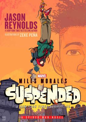 Miles Morales. : a Spider-Man novel. Suspended :