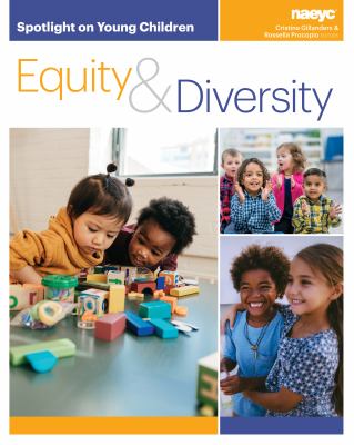 Spotlight on young children : equity & diversity