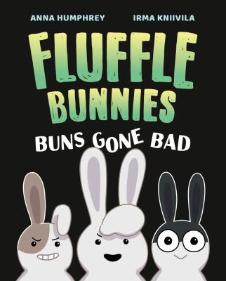 Fluffle bunnies. 1, Buns gone bad