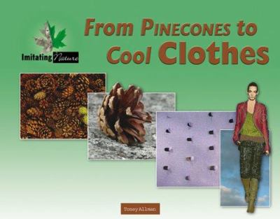 From pine cones to cool clothing