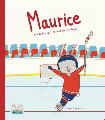Maurice : le lapin qui rêvait de hockey