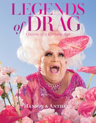 Legends of drag : queens of a certain age