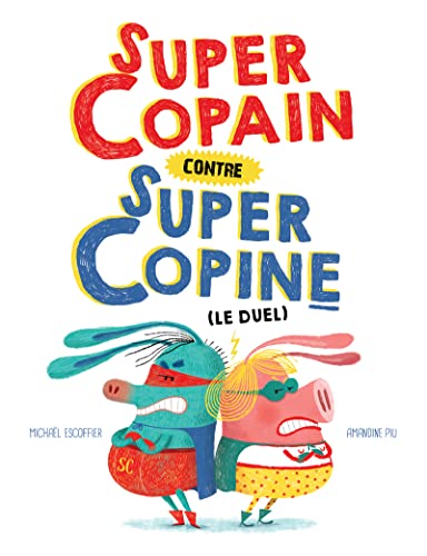 Super Copain contre Super Copine : le duel