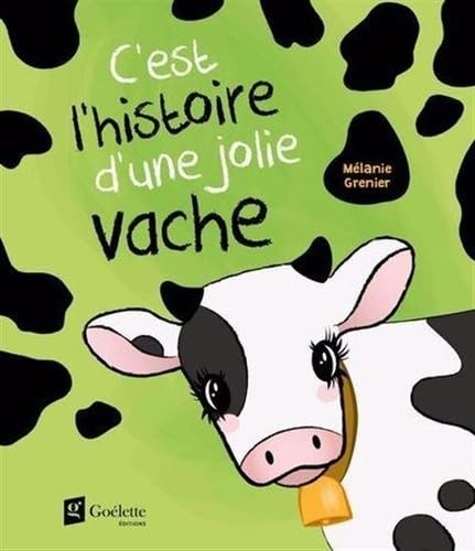 C'est l'histoire d'une jolie vache