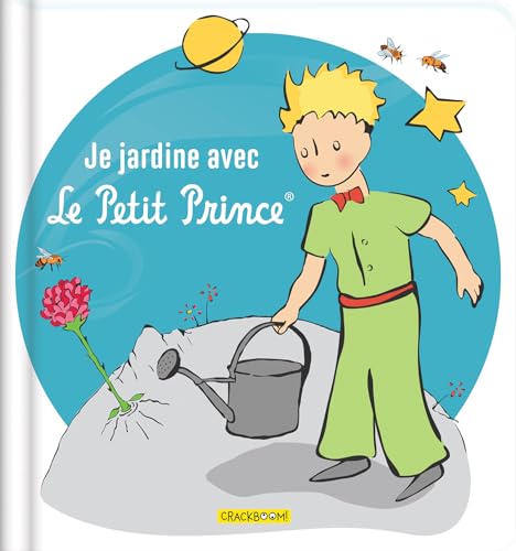 Je jardine avec le Petit Prince