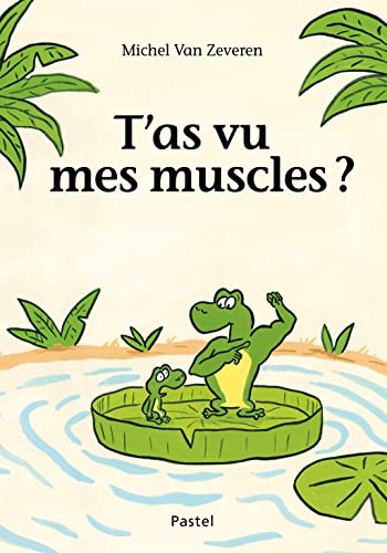 T'as vu mes muscles?