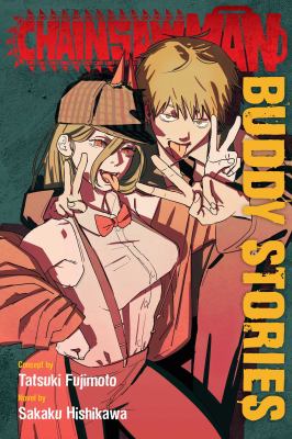 Chainsaw man : buddy stories