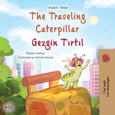 The traveling caterpillar [Turkish] : Gezgin TÄ±rtÄ±l