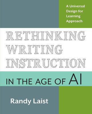 Rethinking writing instruction in the age of AI : a universal design for learning approach