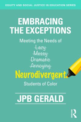 Embracing the exceptions : meeting the needs of neurodivergent students of color