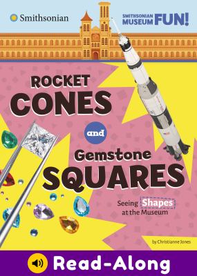 Rocket cones and gemstone squares : seeing shapes at the museum