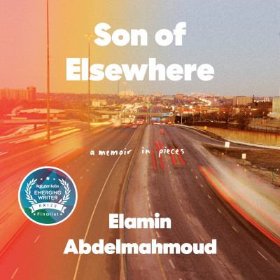 Son of elsewhere : a memoir in pieces