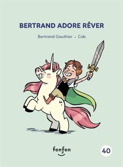 Bertrand adore rêver