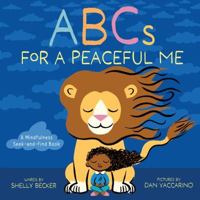 ABCs for a peaceful me : a mindfulness seek-and-find book