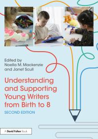 Understanding and supporting young writers from birth to 8