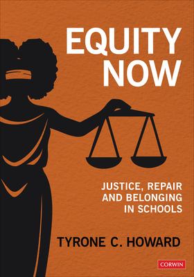 Equity now : justice, repair, and belonging in schools