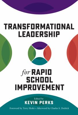 Transformational leadership for rapid school improvement