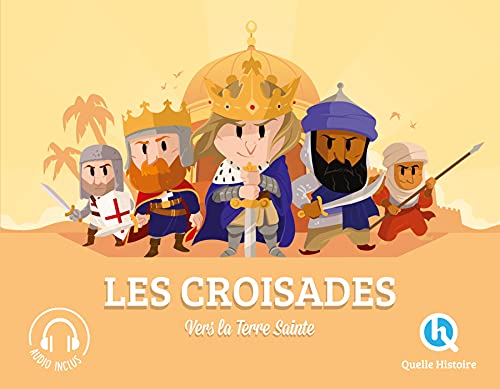 Les Croisades : vers la Terre sainte