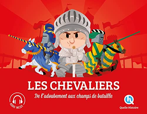 Les chevaliers : de l'adoubement aux champs de bataille