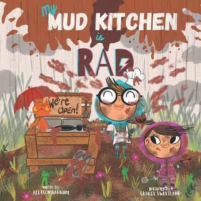 My mud kitchen is rad