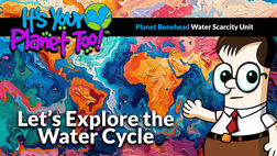 The Water Cycle : Water's Endless Journey Across Planet Earth