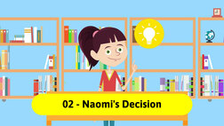 Entrepreneurship for Kids. Episode 2, Naomi's Decision