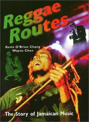 Reggae routes : the story of Jamaican music