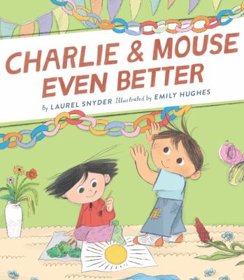 Charlie & Mouse even better. (Charlie & Mouse, book 3.)