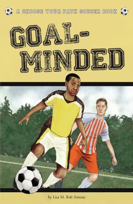 Goal-minded : a choose your path soccer book