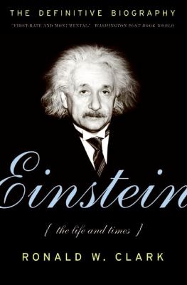 Einstein : the life and times