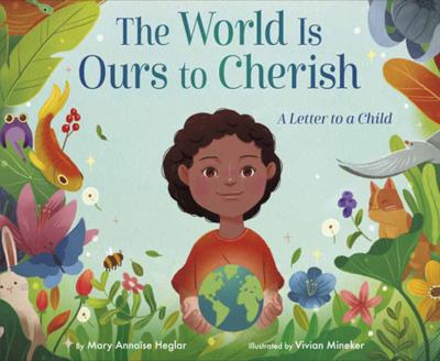 The world is ours to cherish : a letter to a child