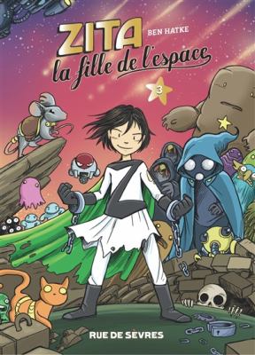 Zita, la fille de l'espace. 3 /